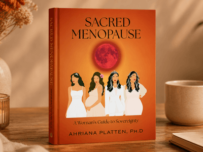 Book cover of "Sacred Menopause" by Ahriana Platten with illustrations of women and a red moon